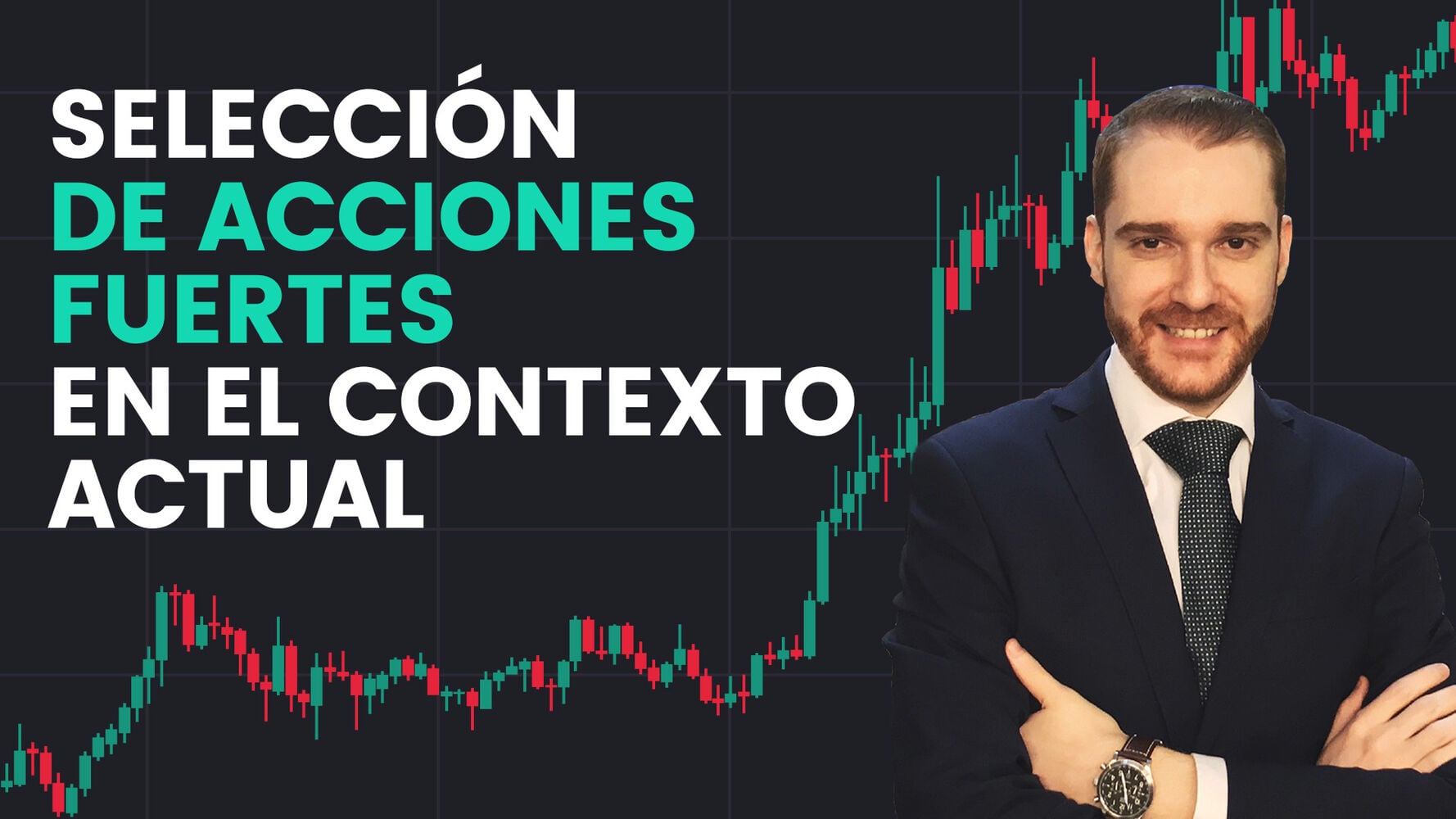 Selección de acciones fuertes en el contexto actual