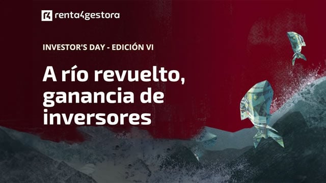 Renta 4 Gestora presenta su Investor's Day "A río revuelto, ganancia de inversores"