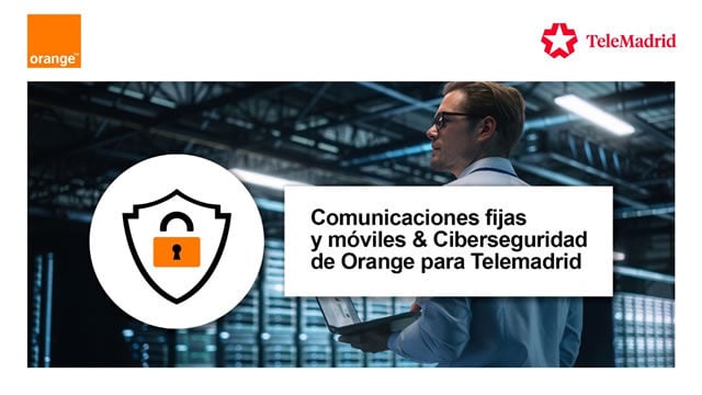 Telemadrid adjudica a Orange la gestión integral de sus servicios de telecomunicaciones y ciberseguridad