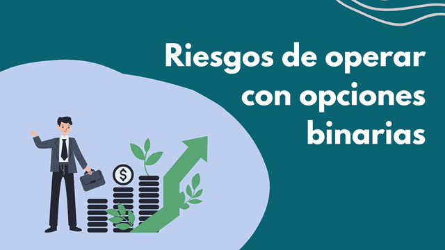 Riesgos de operar con opciones binarias