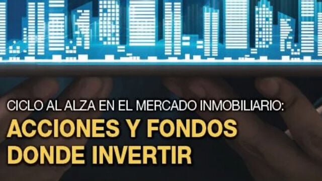 Ciclo al alza en el mercado inmobiliario: acciones y fondos donde invertir