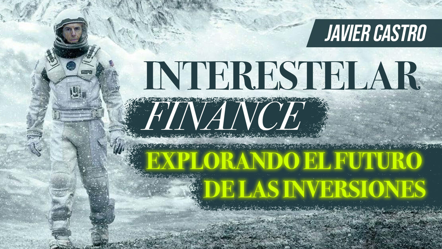 Finanzas interestelares: cuando la inversión abandona la gravedad de lo conocido ¿Y ahora qué?