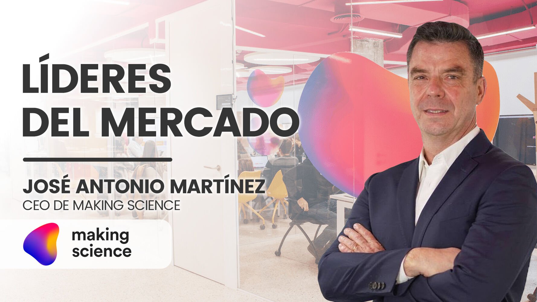 José Antonio Martínez (CEO de Making Science): "En cinco años deberíamos ser una compañía más global, con presencia en más mercados"