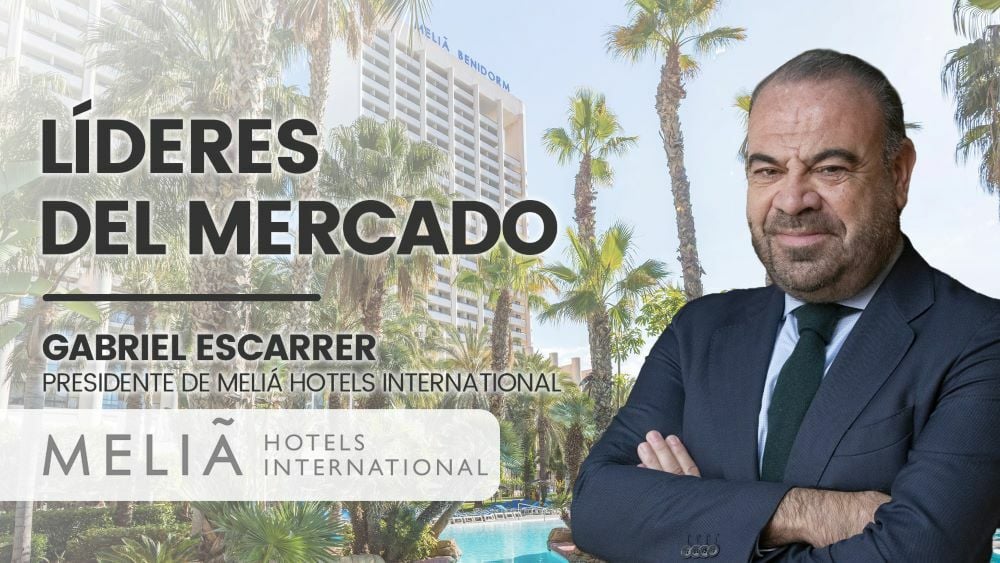 Gabriel Escarrer (Meliá Hotels): "Meliá trabaja para cambiar cantidad por calidad de turistas, elevando nuestro portfolio hacia el lujo"