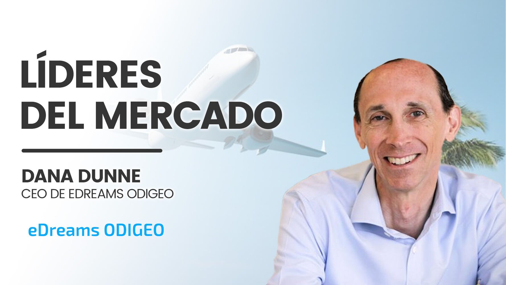 Dana Dunne (eDreams ODIGEO):  “Liderar la aplicación de la Inteligencia Artificial en el sector de los viajes es una de nuestras grandes apuestas”