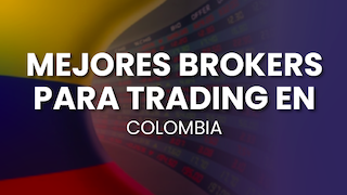 Los mejores brokers para operar en Colombia