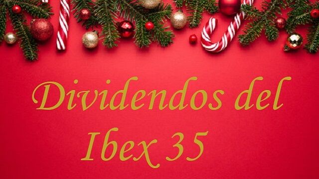 Papá Noel llega cargado de millones de euros en dividendos del Ibex 35: cerca de 1.900 millones