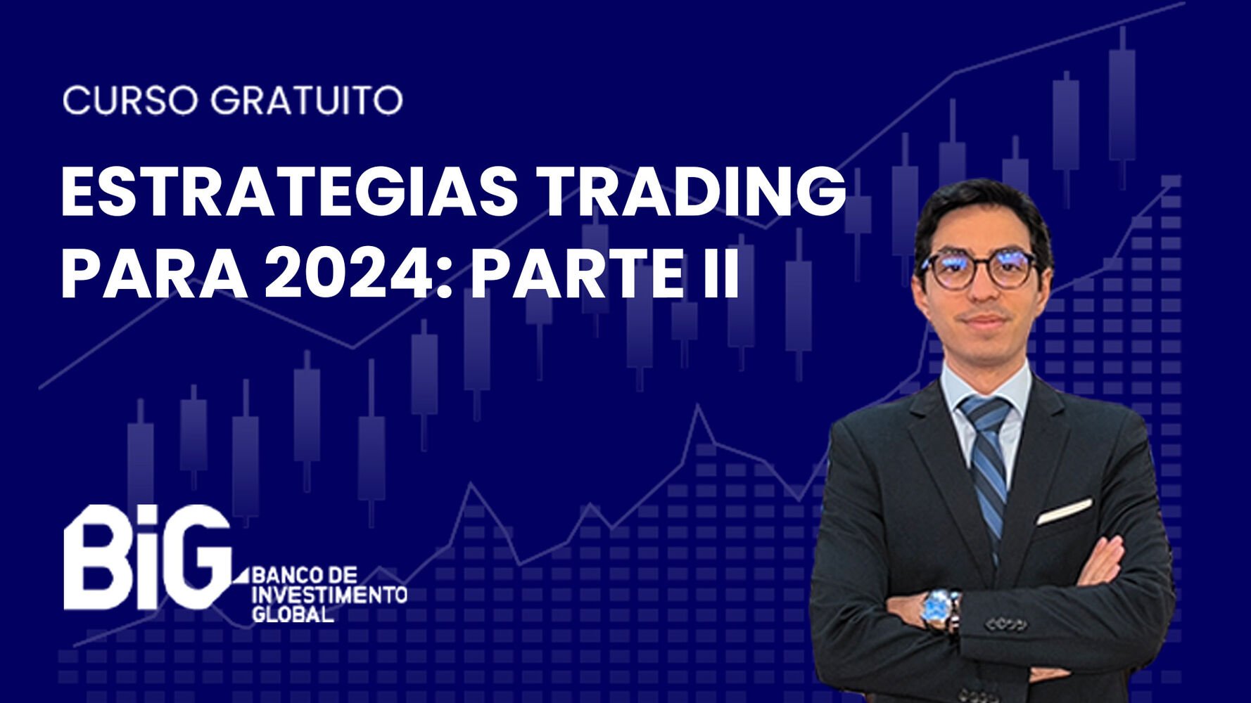 Estrategias de trading para 2024: Parte II