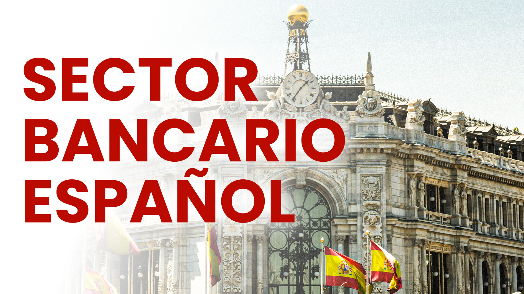 Análisis del sector bancario español. ¿Qué esperar tras el inicio de recortes en los tipos de interés?