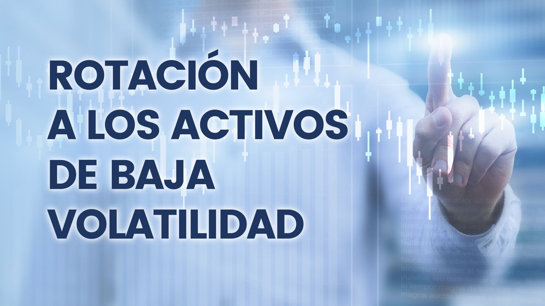 Rotación rumbo a los activos de baja volatilidad ¿Qué esperar en las próximas semanas?