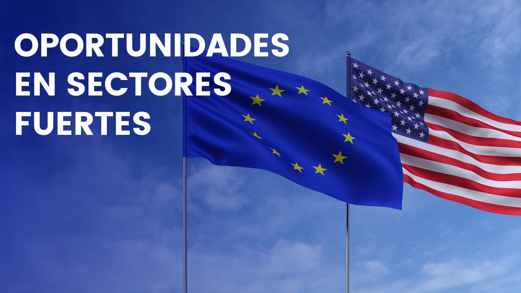 Sectores fuertes y próximos a máximos para vigilar